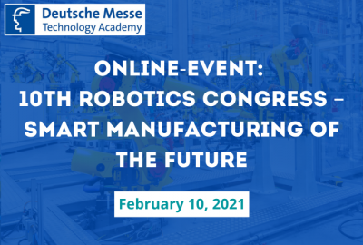 Online-Event: 10. Robotics Kongress – smarte Fertigung der Zukunft