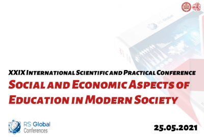 XXIX International Scientific and Practical Conference Social and Economic Aspects of Education in Modern Society