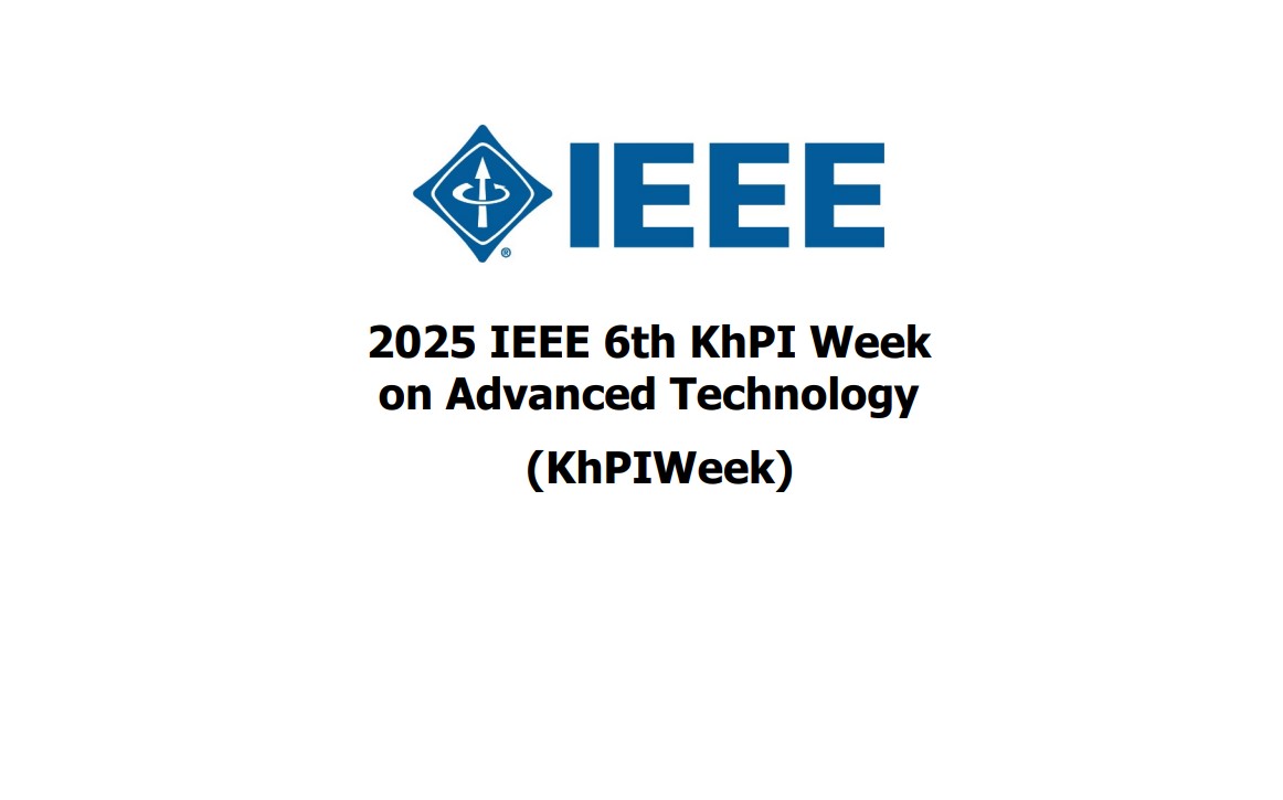 IEEE 6th KhPI Week on Advanced Technology